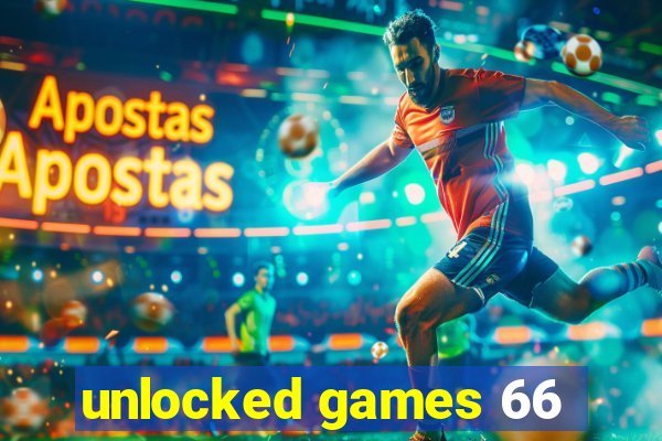 unlocked games 66